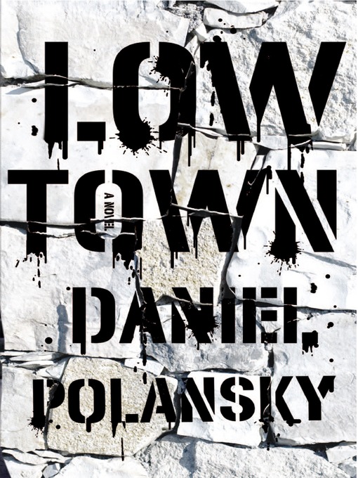 Title details for Low Town by Daniel Polansky - Wait list